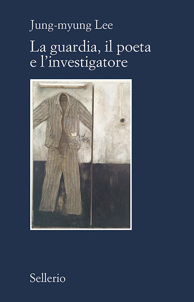 Jung-myung Lee's <The Investigation>Italian title: La guardia, il poeta e l'investigatore
